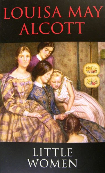 Little Women Louisa May Alcott [Original Edition]