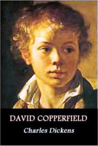 Title: David Copperfield by Charles Dickens, Author: Charles Dickens