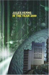 Title: In the Year 2889 (Unabridged Edition), Author: Jules Verne