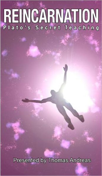 Reincarnation: Plato's Secret Teaching