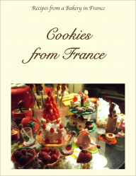 Title: Cookies from France: Recipes from a Bakery in France, Author: MEPABB