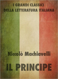 Title: Il Principe, Author: Niccolò Machiavelli