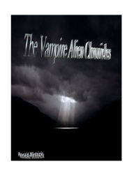 Title: The Vampire-Alien Chronicles, Author: Ronald Wintrick