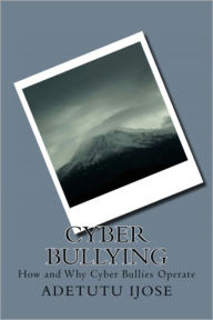 Title: Cyber Bullying, Author: Adetutu Ijose