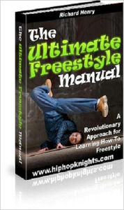 Title: The Ultimate Freestyle Manual, Author: Richard Henry