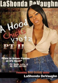 Title: A Hood Chick's Story Pt. 2, Author: LaShonda DeVaughn