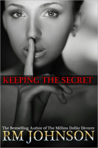 Title: Keeping the Secret, Author: RM JOHNSON