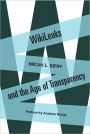 WikiLeaks and the Age of Transparency