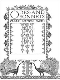 Title: Odes and Sonnets, Author: Clark Ashton Smith