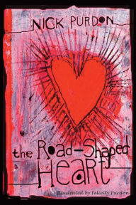 Title: The Road-Shaped Heart, Author: Nick Purdon