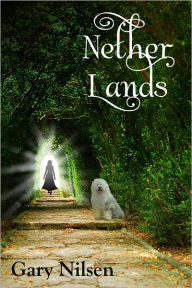 Title: Nether Lands, Author: Gary Nilsen