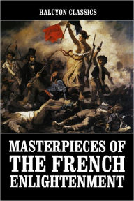 Title: Masterpieces of the French Enlightenment, Author: Various