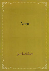 Title: Nero, Author: Jacob Abbott