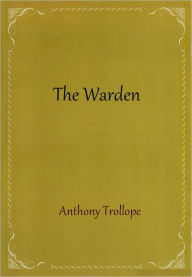 Title: The Warden, Author: Anthony Trollope