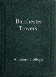 Title: Barchester Towers, Author: Anthony Trollope