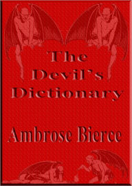 Title: The Devils Dictionary, Author: Ambrose Bierce