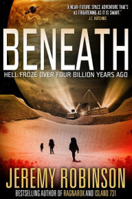 Title: Beneath, Author: Jeremy ROBINSON