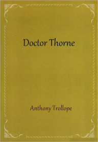 Title: Doctor Thorne, Author: Anthony Trollope