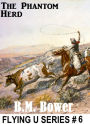 BM Bower THE PHANTOM HERD Flying U Series # 6 (B M Bowers Westerns # 6 ) Westerns Comparable to Louis L'amour Westerns