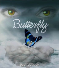 Title: Butterfly, Author: Jodi Bullock