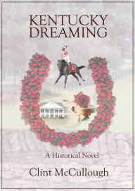 Title: Kentucky Dreaming, Author: Clint McCullough