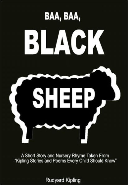 Baa, Baa, Black Sheep: A Short Story and Nursery Rhyme Taken from 