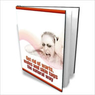 Title: Get Rid Of Warts, Moles And Skin Tags The Natural Way - show you exactly how I got rid of these obnoxious blemishes using ... safe, effective and inexpensive, Author: eBook Legend