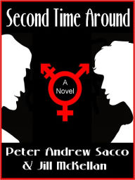 Title: Second Time Around, Author: Peter Andrew Sacco