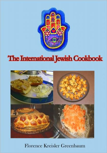 The International Jewish Cookbook: Hundreds of Recipes That Abide by the Rules!