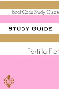 Title: Study Guide: Tortilla Flat (A BookCaps Study Guide), Author: BookCaps