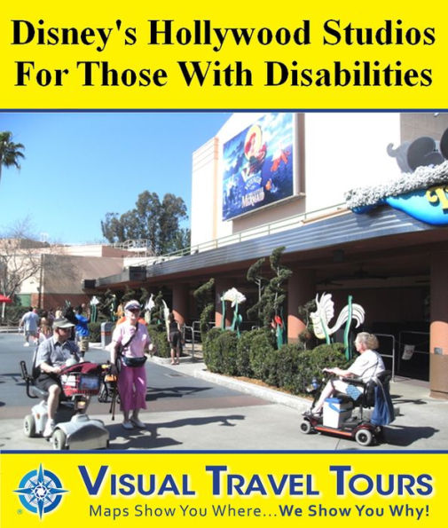 DISNEY HOLLYWOOD STUDIOS TOUR WITH DISABILITIES- A Self-guided Pictorial Tour