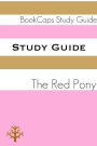 Study Guide: The Red Pony (A BookCaps Study Guide)