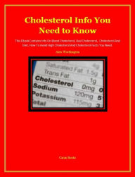 Title: Cholesterol Info You Need to Know, Author: Alex Worthington