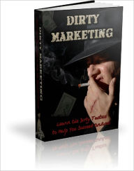 Title: Dirty Marketing, Author: Anonymous