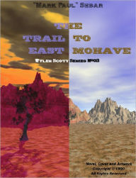 Title: The Trail To East Mohave, Author: Sebar