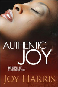 Title: Authentic Joy, Author: Joy Harris