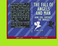 Title: THE FALL OF ANGELS AND MAN - HOW EVIL ENTERED THE WORLD, Author: SUBHI ELDEIRY