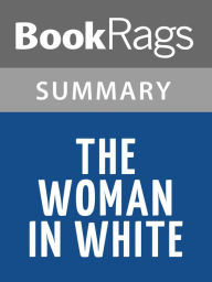 Title: The Woman in White by Wilkie Collins l Summary & Study Guide, Author: Bookrags
