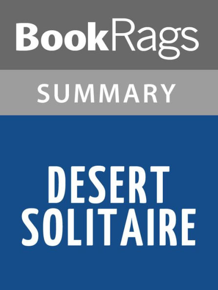 Desert Solitaire by Edward Abbey l Summary & Study Guide