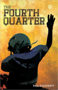 Title: The Fourth Quarter, Author: Paul Daugherty