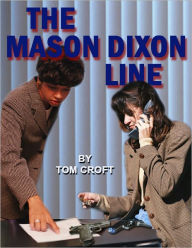 Title: The Mason Dixon Line, Author: Tom Croft