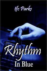 Title: Rhythm In Blue, Author: tfc Parks
