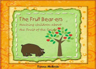 Title: The Fruit Bear-ers, Author: Teresa McBride