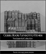 Title: Classic Books Turned into Movies:The Essential Collection (includes War and Peace, Fall of the House of Usher, Jungle Book, Tarzan, Peter Pan, Three Musketeers, Time Machine, White Fang, Frankenstein and more), Author: Edgar Allan Poe
