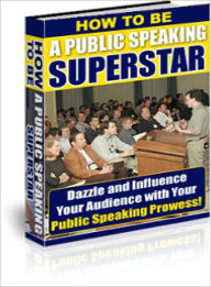 Title: How To Be A Public Speaking Superstar, Author: Lou Diamond