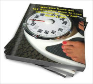 Title: Who Else Could Use 101 'Everyday' Ways To Lose 10 Pounds Or More And Keep It Off!, Author: James D. Lane