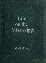 Title: Life on the Mississippi, Author: Mark Twain