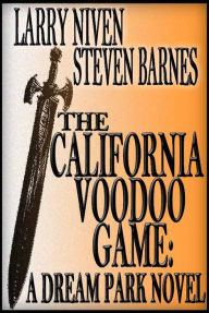 Title: The California Voodoo Game: A Dream Park Novel, Author: Larry Niven