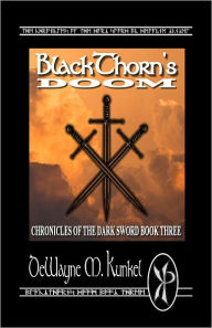 Title: BlackThorn's Doom, Author: Dewayne Kunkel