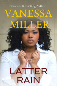 Title: Latter Rain (Rain Series #3), Author: Vanessa Miller